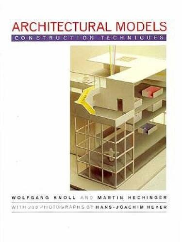 Architectural Models: Construction Techniques – Hardcover – GOOD