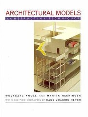 Architectural Models: Construction Techniques – Hardcover – GOOD