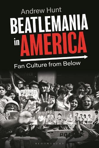 Andrew Hunt Beatlemania in America (Paperback) (UK IMPORT)