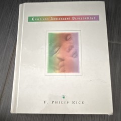 Prentice Hall Child and Adolescent Development HC Textbook F. Philip Rice 1998