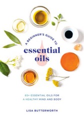 A Beginners Guide to Essential Oils: 65 Essential Oils for a Healthy Mi – GOOD