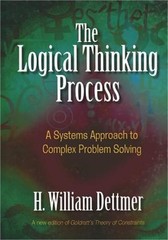 The Logical Thinking Process: A Systems Approach Complex Problem Solving