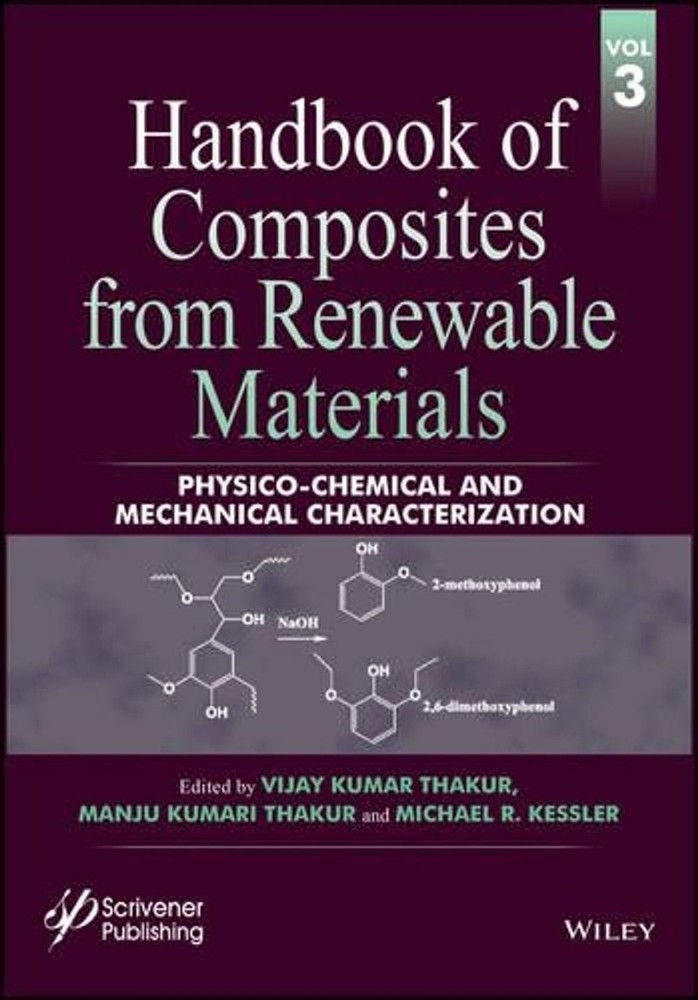 Handbook of Composites from Renewable Materials, Physico-Chemical and Mechanical