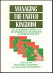 Managing the United Kingdom: An Introduction to its Political Ec