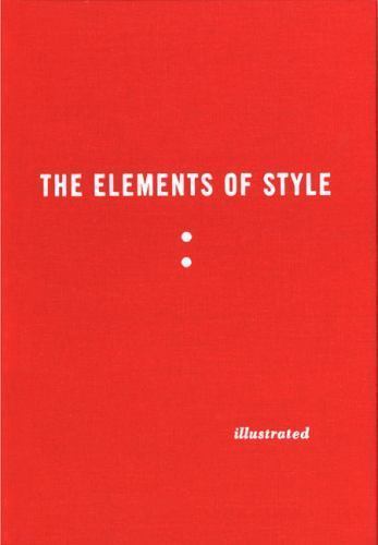 The Elements of Style Illustrated by Strunk, William; White, E. B.