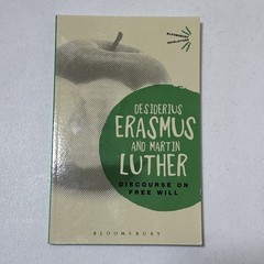 DISCOURSE ON FREE WILL Erasmus Martin Luther PB theology reformation philosophy