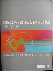 Discovering Statistics Using R – Andy Field, Jeremy Miles, Zoe Field