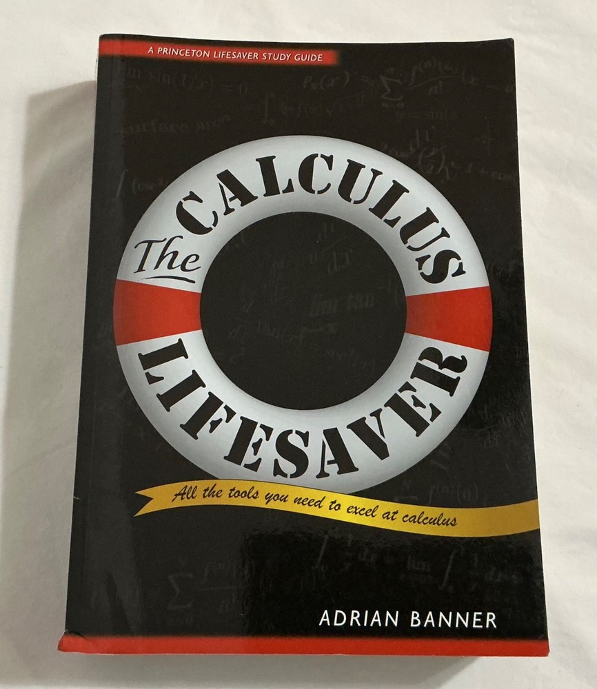 The Calculus Lifesaver: Tools You Need to Excel at Calculus, Princeton Press NEW