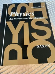 Saxon Physics SOLUTIONS MANUAL excellent condition!!