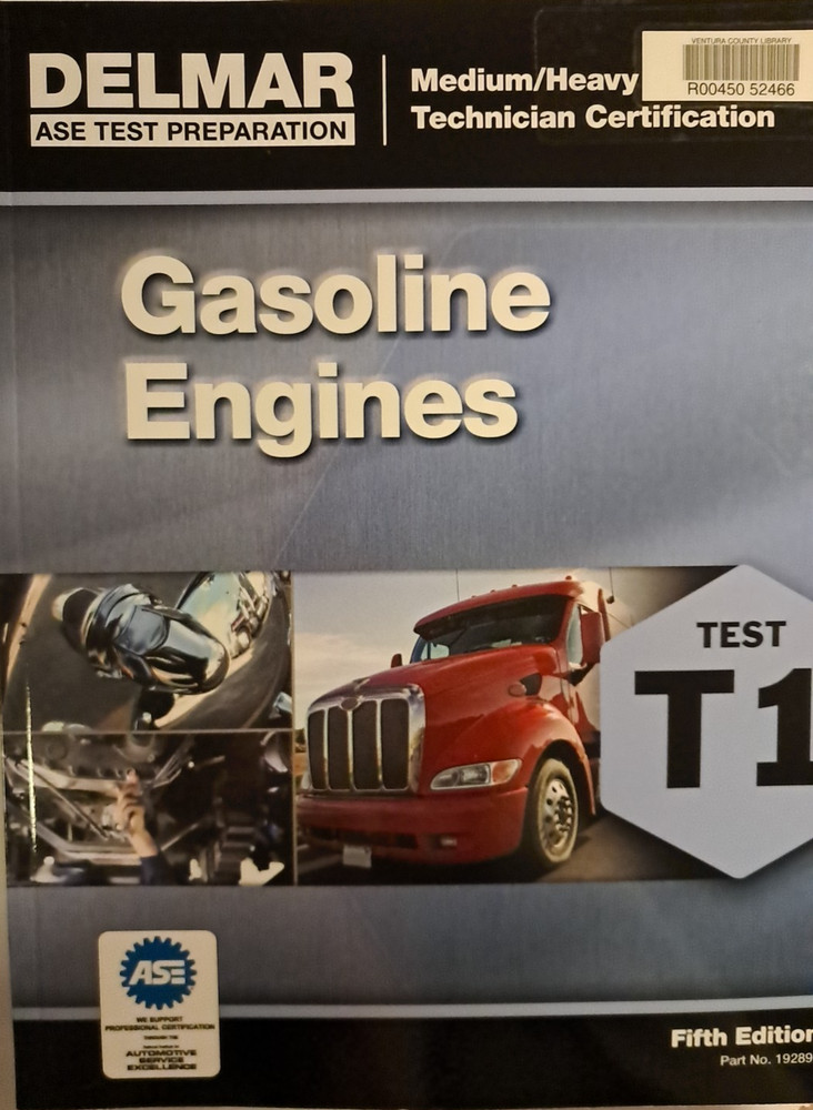 ASE TEST PREPARATION – T1 GASOLINE ENGINES (ASE TEST By Cengage Learning Delmar