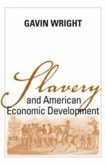 Slavery And American Economic Development (WALTER LYNWOOD FLEMING LECTURES IN SO