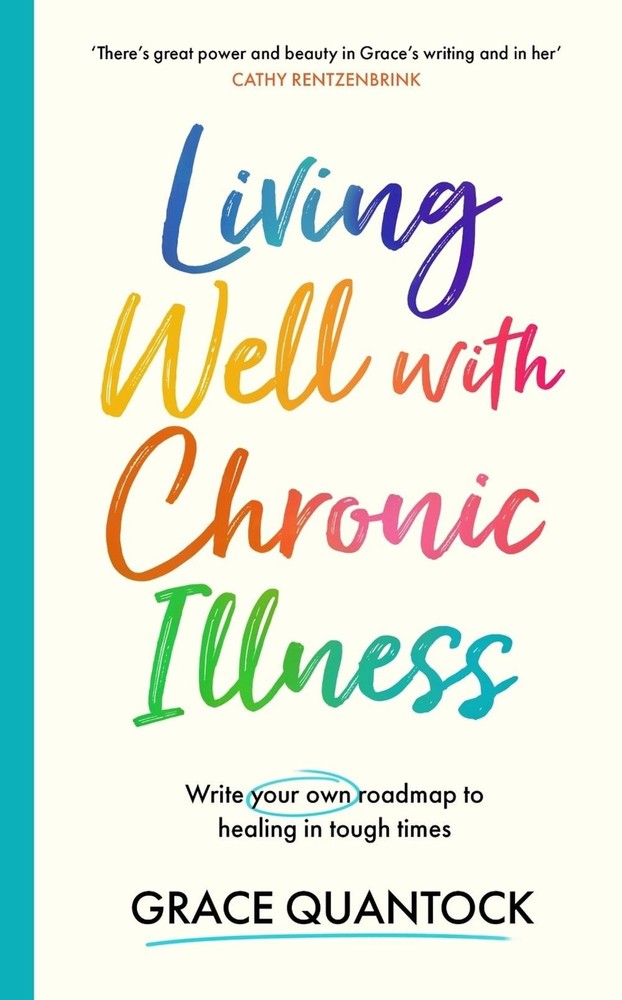 Living Well with Chronic Illness: Write your own roadmap to healing in tough tim