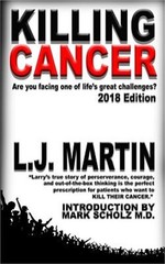 Killing Cancer: One Man’s Journey Down the Cancer Trail…: 2018 Edition (Paperb