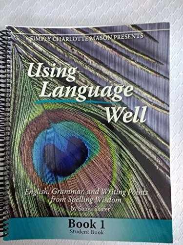 Using Language Well Book 1 – Spiral-bound, by Sonya Shafer – Acceptable n
