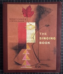 The Singing Book by Cynthia Vaughn and Meribeth Bunch (Spiral Paperback, 2004)