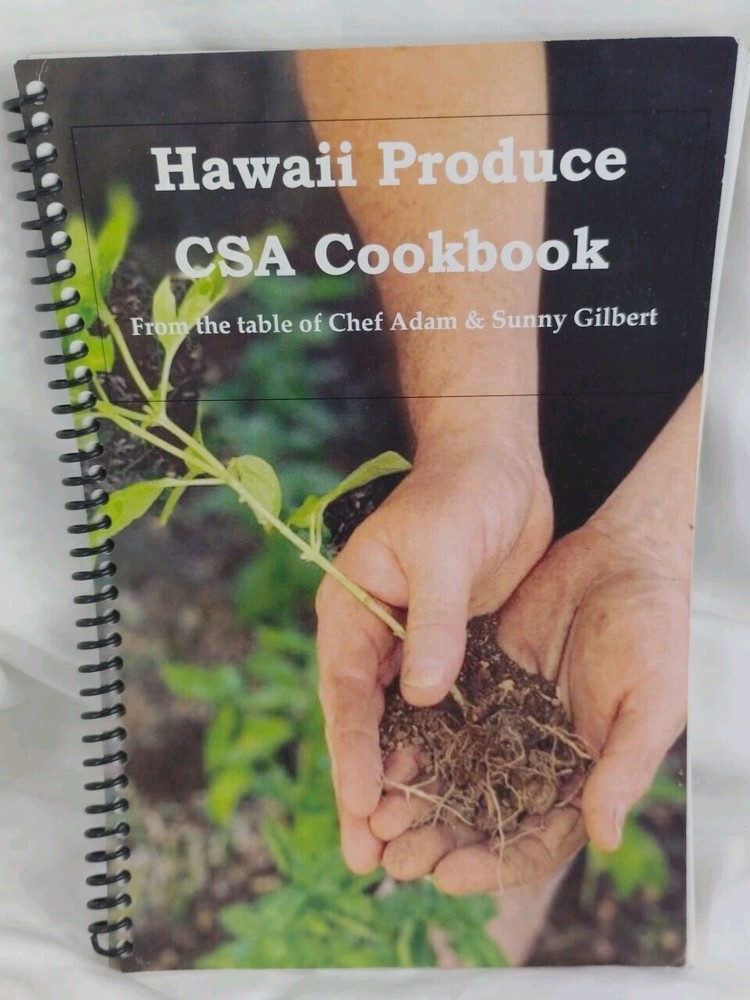 HAWAII PRODUCE CSA COOKBOOK – FROM THE TABLE OF CHEF ADAM & SUNNY GILBERT SIGNED