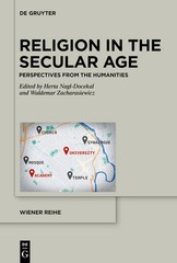 Religion In The Secular Age: Perspectives From The Humanities