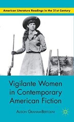 Graham-Bertolini – Vigilante Women in Contemporary American Fiction – – X555z