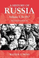 A History of Russia Volume 1: To 1917 (Anthem Series on Russian, East European