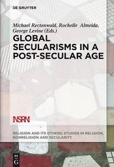Global Secularisms in a Post-Secular Age (Religion and Its Others, 2), , New Boo
