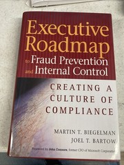 EXECUTIVE ROADMAP TO FRAUD PREVENTION AND INTERNAL Biegelman & Bartow Signed 2x