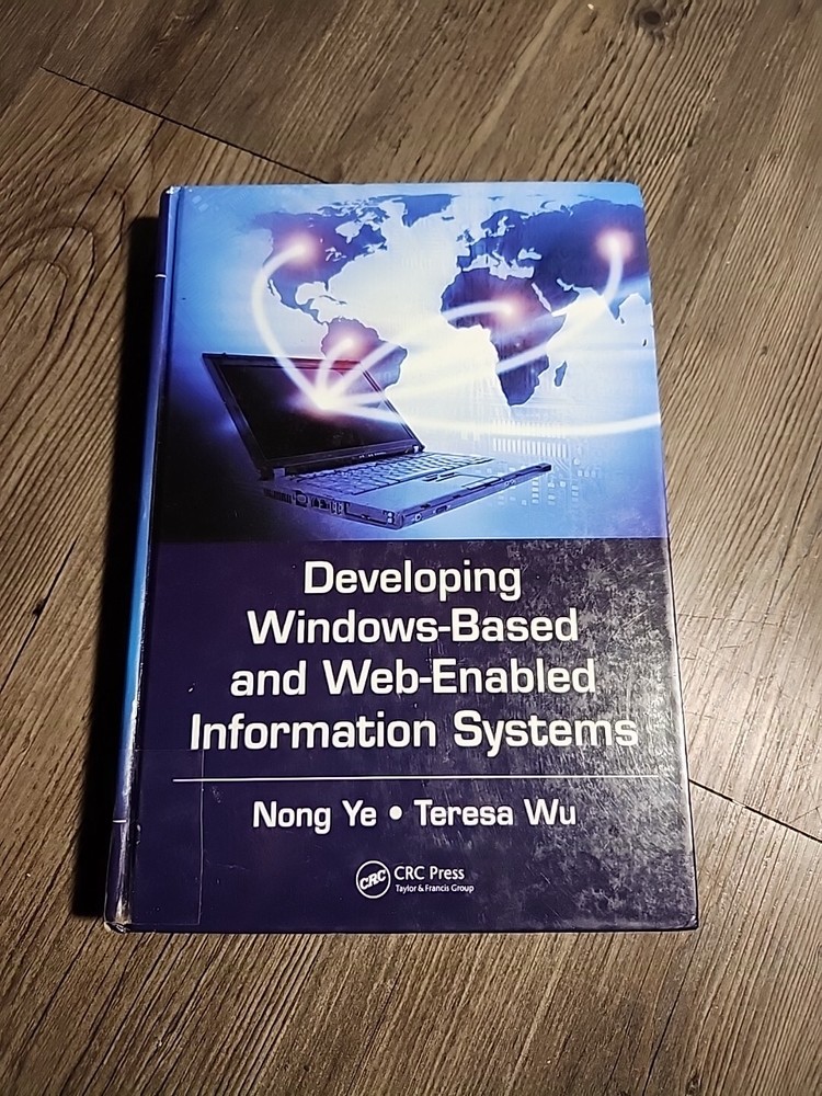 Developing Windows-Based and Web-Enabled Information Systems by Teresa Wu and…