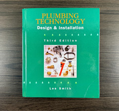 Plumbing Technology: Design & Installation Third Edition by Lee Smith