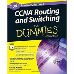 1,001 CCNA Routing and Switching Practice Questions For Dummies, Clarke, Glen E.