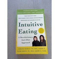 Intuitive Eating a Revolutionary Anti Diet Approach by Evelyn Tribole