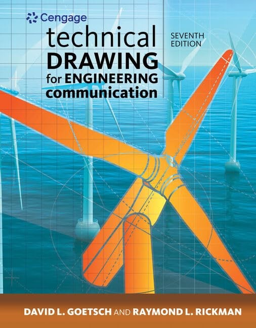 Technical Drawing for Engineering Communication by David Goetsch