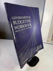 Governmental Budgeting Workbook : Bridging Theory and Practice by Marc Fudge,…