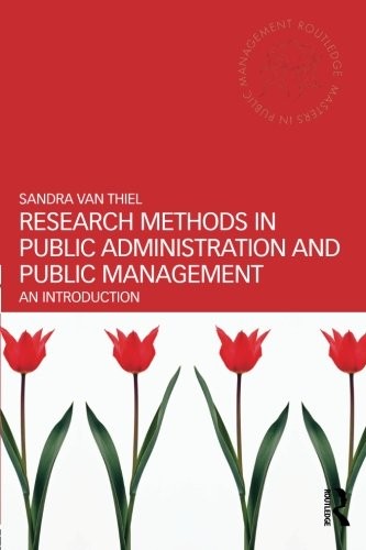 RESEARCH METHODS IN PUBLIC ADMINISTRATION AND PUBLIC By Van Sandra Thiel