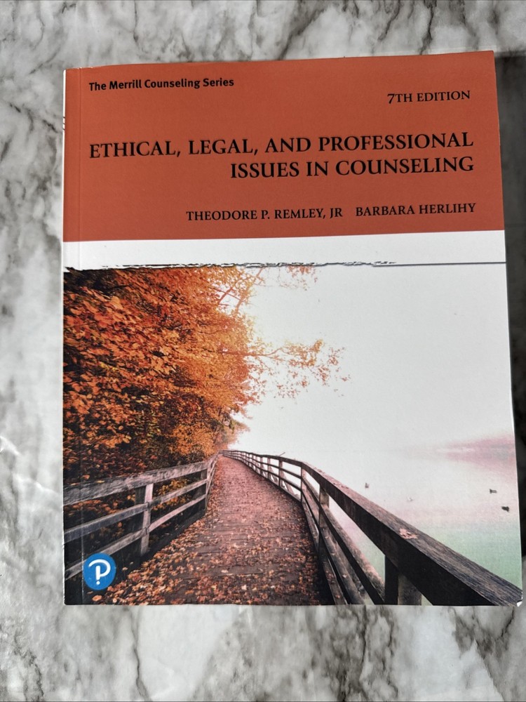 Ethical, Legal, and Professional Issues in Counseling by Theodore P. Remley Jr.