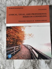 Ethical, Legal, and Professional Issues in Counseling by Theodore P. Remley Jr.