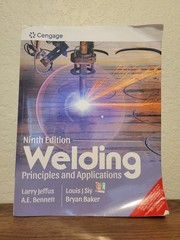 Welding: Principles And Applications Ninth Edition By Larry Jeffus Cengage Used