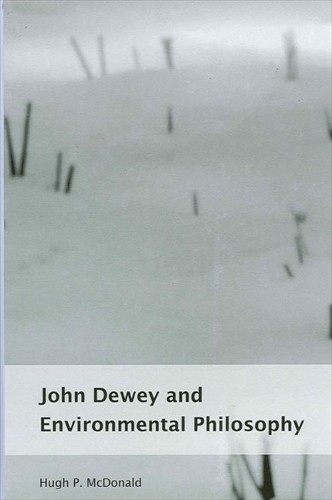 Hugh P. McDonald John Dewey and Environmental Philosophy (Paperback) (UK IMPORT)