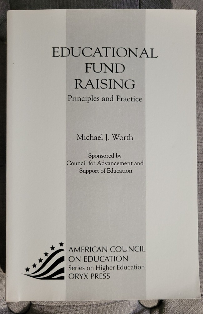 Michael Worth EDUCATIONAL FUND RAISING Principles And Practice Oryx Paperback