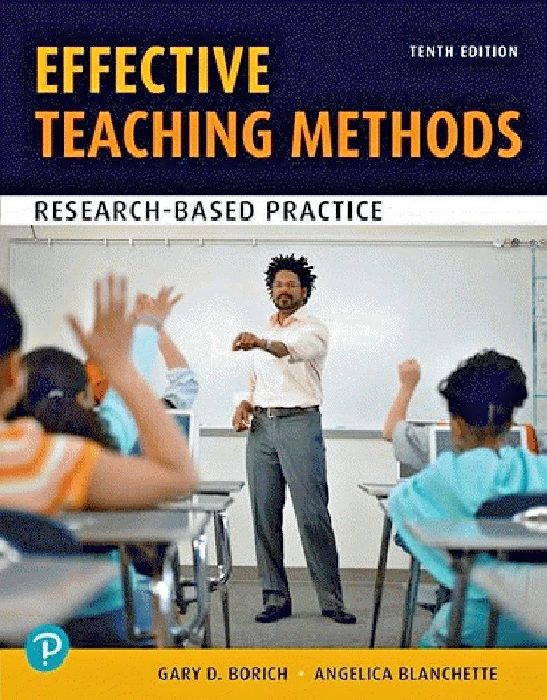 Effective Teaching Methods: Research-Based Practice – 9780135791929