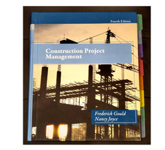 Construction Project Management Fourth Edition, by Frederick Gould & Nancy Joyce