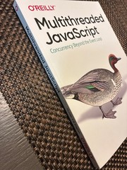 Multithreaded Javascript : Concurrency Beyond the Event Loop by I. I. Thomas…