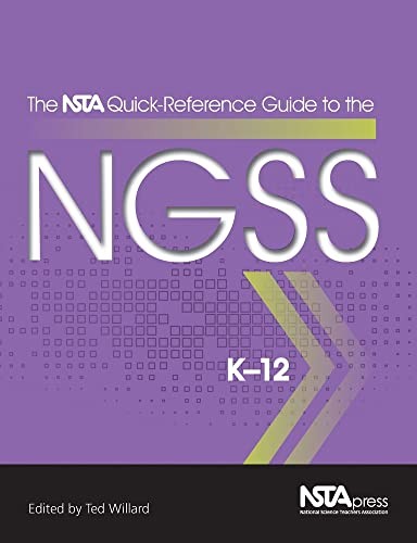 The NSTA Quick-Reference Guide to the NGSS: K-12 (Th…