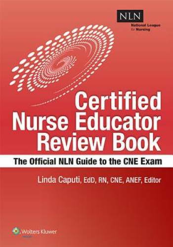 NLN’s Certified Nurse Educator Review: The Official National League for N – GOOD
