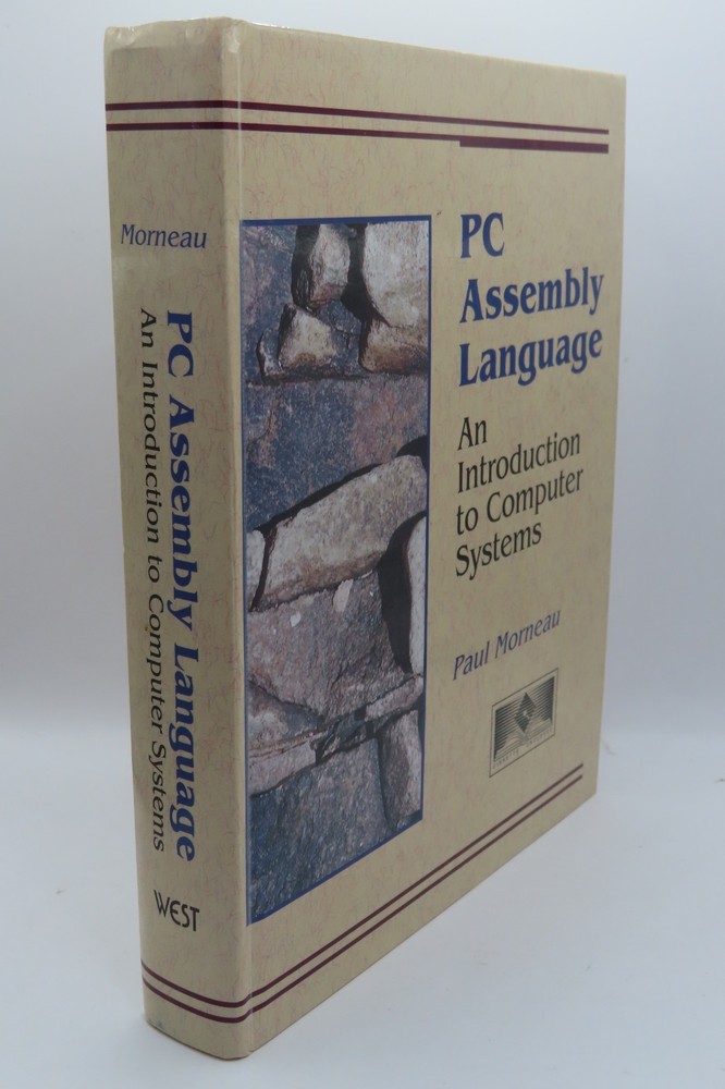 PC Assembly Language : An Introduction to Computer Systems by Paul Morneau HC