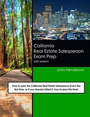 California Real Estate Salesperson Exam Prep – 25th edition: How to pass the…