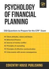 Psychology of Financial Planning: 350 Questions to Prepare for the CFP Exam