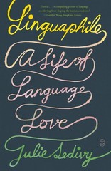 Linguaphile – Julie Sedivy, Picador, Paperback
