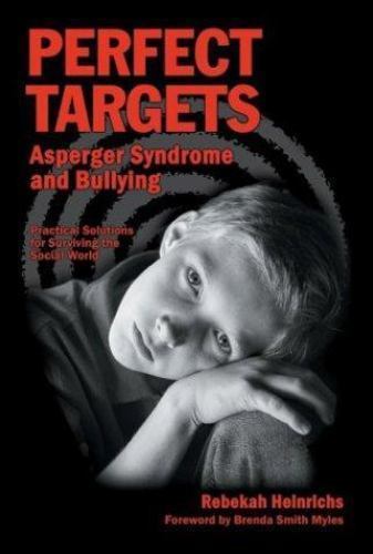 Perfect Targets: Asperger Syndrome and- 1931282188, Rebekah Heinrichs, paperback