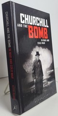 Churchill and the Bomb Kevin Ruane SIGNED 1st Edition Hardcover 2016