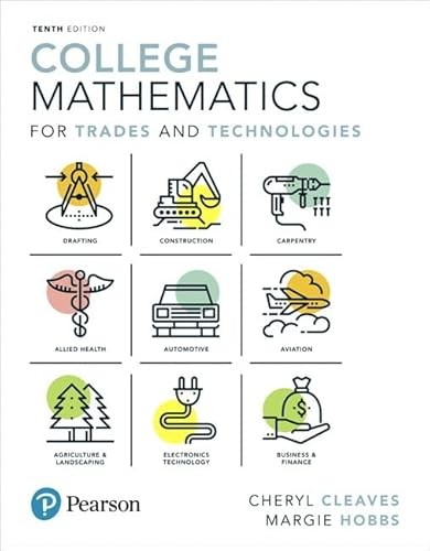 College Mathematics for Trades and Technologies 10th edition-Hardcover