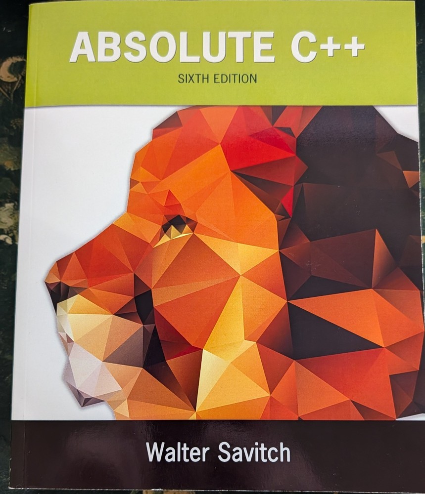 Absolute C++ 6th Edition (Kenrick Mock and Walter Savitch) – VERY GOOD
